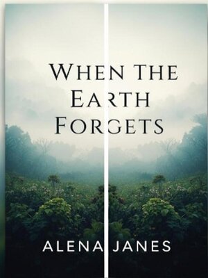 cover image of When the Earth Forgets
